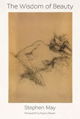 Stephen May - Wisdom of Beauty, Häftad. Tillgänglighet: Lägg i varukorg