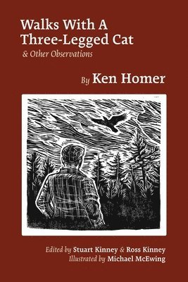 Ken Homer, Stuart Kinney, Ross Kinney - Walks With A Three-Legged Cat & Other Observations, Häftad