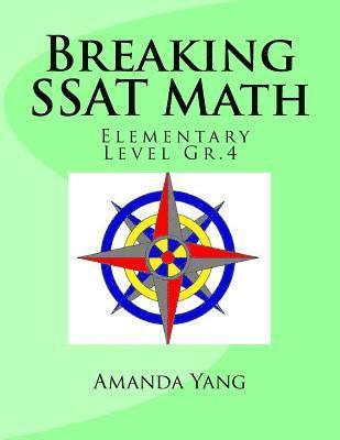 Amanda Yang - Breaking SSAT Math Elementary Level Gr.4, Häftad
