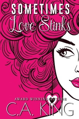 C a King - Sometimes Love Stinks, Häftad