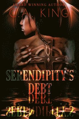 C a King - Serendipity's Debt, Häftad
