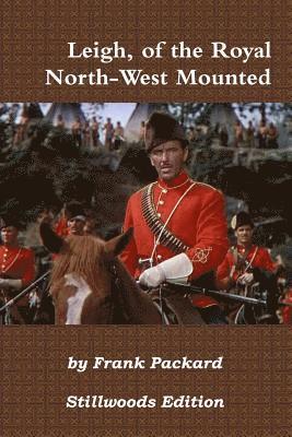 Frank Packard - Leigh, of the Royal North-West Mounted, Häftad