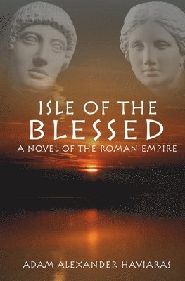Adam Alexander Haviaras - Isle of the Blessed, Häftad. Tillgänglighet: Lägg i varukorg
