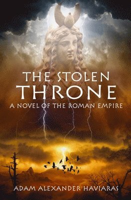 Adam Alexander Haviaras - Stolen Throne, Häftad. Tillgänglighet: Lägg i varukorg