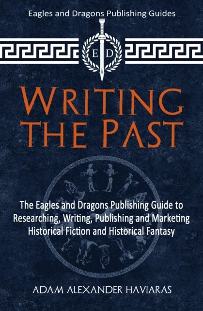 Adam Alexander Haviaras - Writing the Past, E-bok. Tillgänglighet: Lägg i varukorg