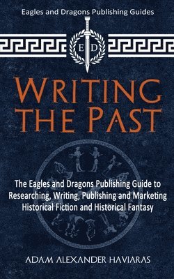 Adam Alexander Haviaras - Writing the Past, Häftad. Tillgänglighet: Lägg i varukorg