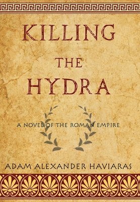 Adam Alexander Haviaras - Killing the Hydra, Inbunden. Tillgänglighet: Lägg i varukorg