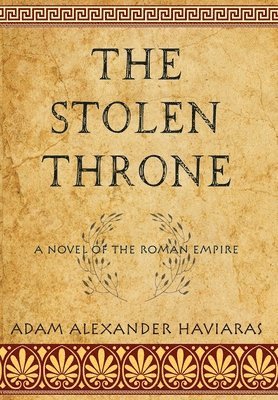Adam Alexander Haviaras - Stolen Throne, Inbunden. Tillgänglighet: Lägg i varukorg