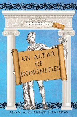 Adam Alexander Haviaras - Altar of Indignities, Häftad. Tillgänglighet: Lägg i varukorg