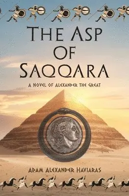 Adam Alexander Haviaras - Asp of Saqqara, Häftad. Tillgänglighet: Lägg i varukorg