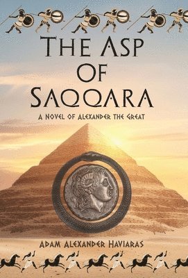 Adam Alexander Haviaras, Angelina Diassiti - Asp of Saqqara, Inbunden. Tillgänglighet: Lägg i varukorg