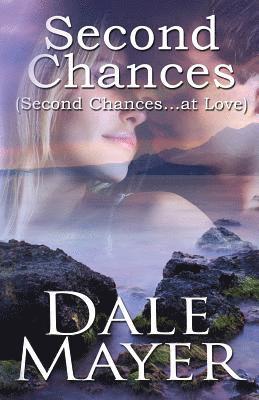 Dale Mayer - Second Chances, Häftad