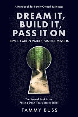 Tammy Buss - Dream It, Build It, Pass It On, Häftad
