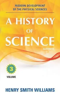 Henry Smith Williams - A History of Science: Volume 3, Häftad. Tillgänglighet: Lägg i varukorg