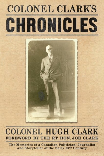 Col. Hugh Clark, Mary Clark - COLONEL CLARK'S CHRONICLES, E-bok