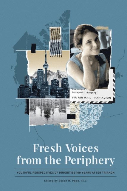 Susan M. Papp - Fresh Voices from the Periphery, E-bok