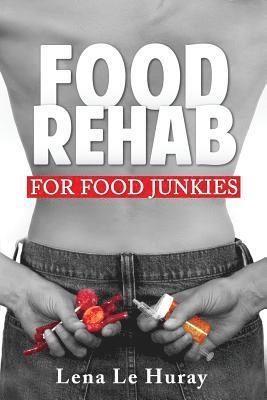 Lena Le Huray - Food Rehab, Häftad