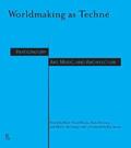 Worldmaking as Techne