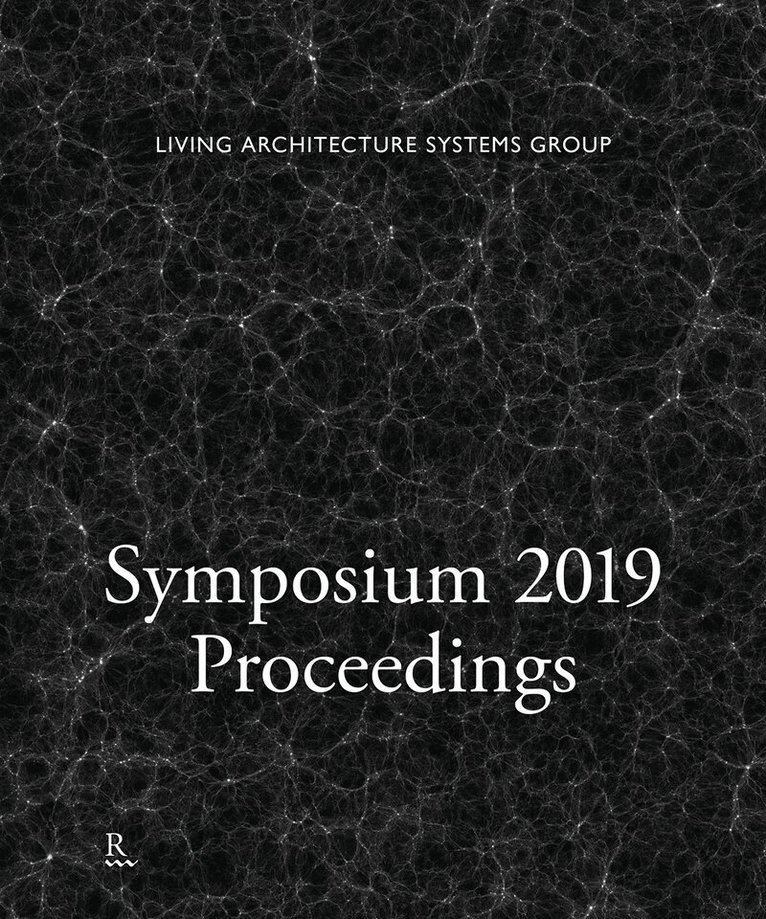 Philip Beesley, Sascha Hastings - Symposium 2019 Proceedings, Häftad. Tillgänglighet: Tillfälligt slut