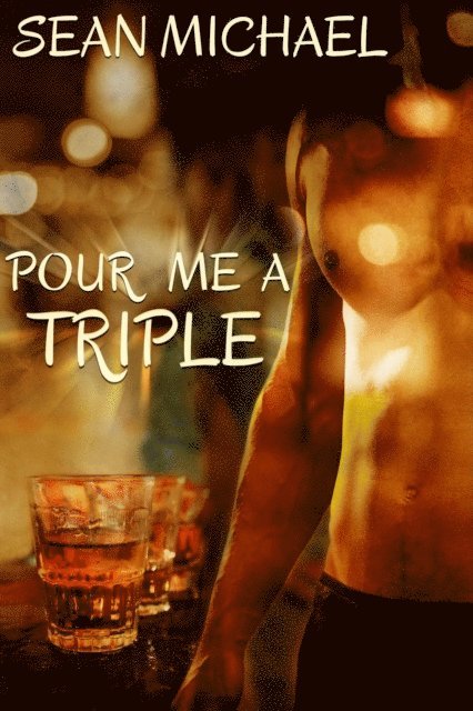 Pour Me a Triple