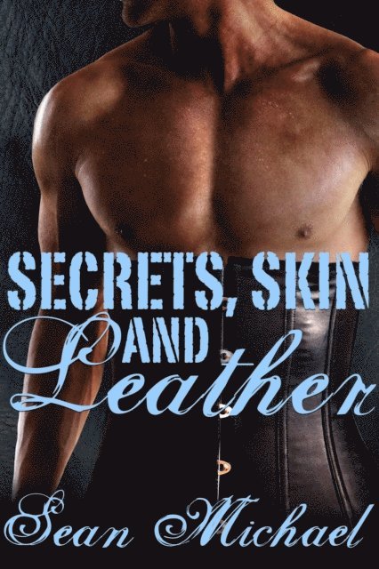 Secrets, Skin and Leather