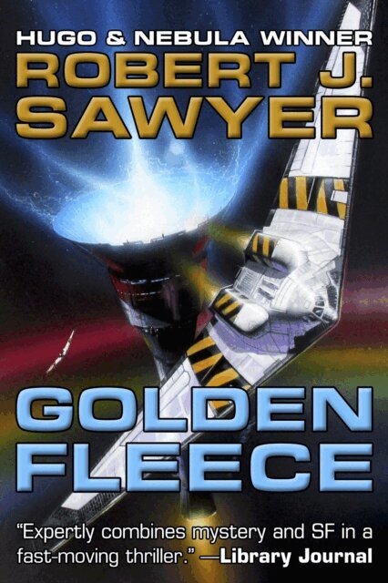 Robert J. Sawyer - Golden Fleece, E-bok