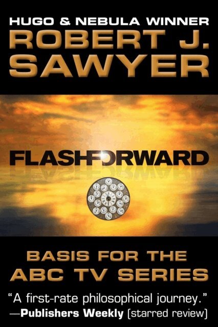 Robert J. Sawyer - FlashForward, E-bok