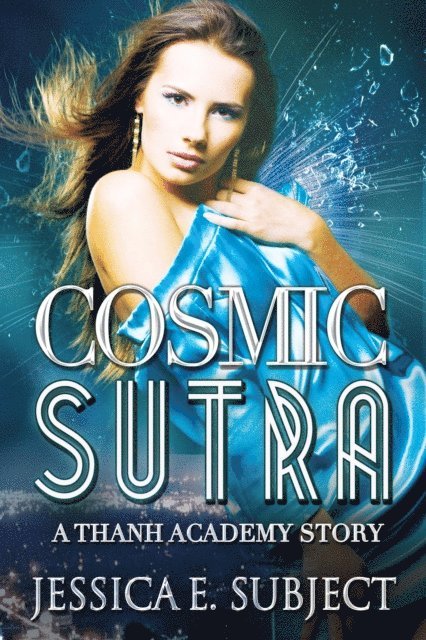 Jessica E. Subject - Cosmic Sutra, E-bok. Tillgänglighet: Lägg i varukorg
