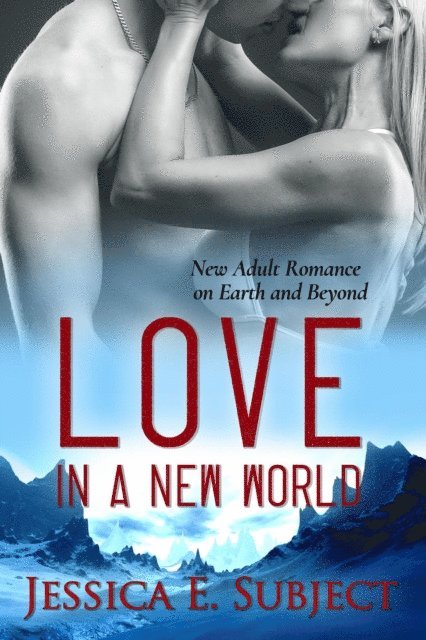 Jessica E. Subject - Love in a New World, E-bok. Tillgänglighet: Lägg i varukorg