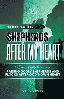 Cyril Opoku - Shepherds After My Heart, Häftad