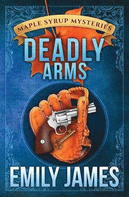 Emily James - Deadly Arms, Häftad