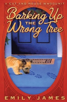 Emily James - Barking Up the Wrong Tree, Häftad