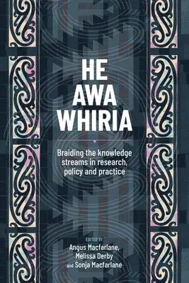 Angus Macfarlane, Melissa Derby, Sonja Macfarlane - He Awa Whiria, Häftad. Tillgänglighet: Lägg i varukorg