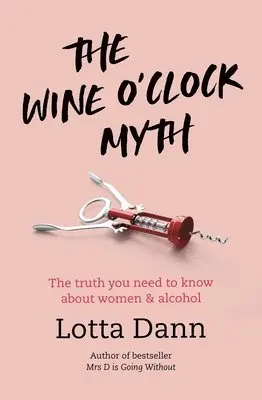 Lotta Dann - Wine O'Clock Myth, Häftad. Tillgänglighet: Tillfälligt slut
