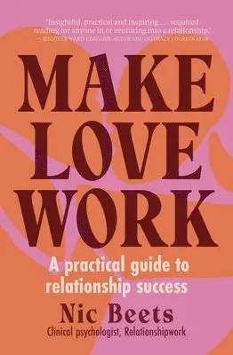 Nic Beets - Make Love Work, Häftad. Tillgänglighet: Lägg i varukorg
