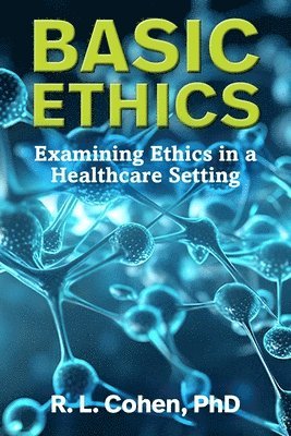 Rodgir L Cohen - Basic Ethics, Häftad