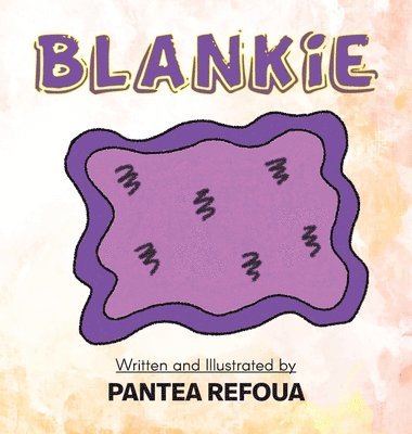 Pantea Refoua - Blankie, Inbunden