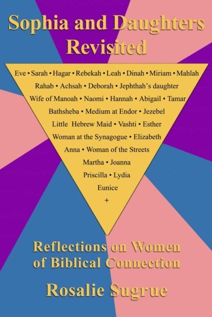 Rosalie Sugrue - Sophia and Daughters Revisited: Reflections on Women of Biblical Connection, E-bok. Tillgänglighet: Lägg i varukorg
