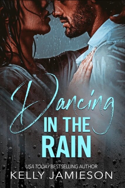 Kelly Jamieson - Dancing In The Rain, E-bok
