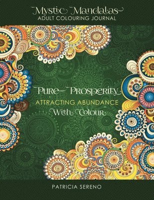 Patricia Sereno - Pure Prosperity: Attracting Abundance With Colour, Häftad. Tillgänglighet: Lägg i varukorg