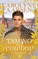 Carolyne Aarsen - Taming the Cowboy, Häftad