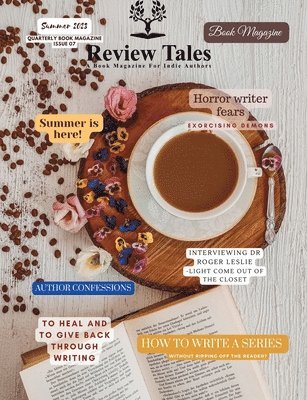 S Jeyran Main - Review Tales - A Book Magazine For Indie Authors - 7th Edition (Summer 2023), Häftad