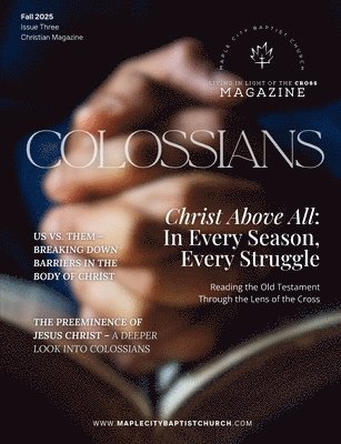 Jeyran Main - Living in Light of the Cross Magazine - 3rd Edition (Fall 2025), Häftad