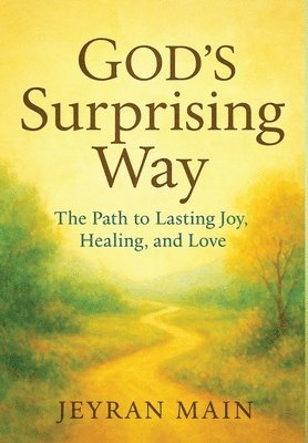 S Jeyran Main - God's Surprising Way, Inbunden. Tillgänglighet: Lägg i varukorg