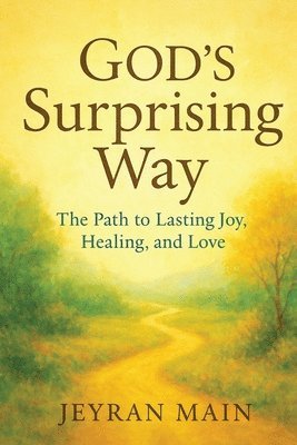 S Jeyran Main - God's Surprising Way, Häftad. Tillgänglighet: Lägg i varukorg