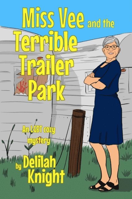 Delilah Knight - Miss Vee and the Terrible Trailer Part, E-bok
