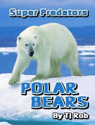 TJ Rob - Polar Bears, Häftad