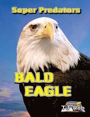 TJ Rob - Bald Eagle, Häftad