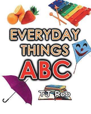 Tj Rob - Everyday Things ABC, Häftad. Tillgänglighet: Lägg i varukorg