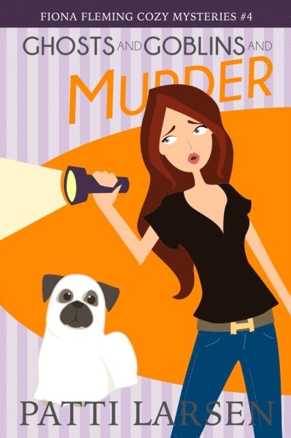 Patti Larsen - Ghosts and Goblins and Murder, E-bok